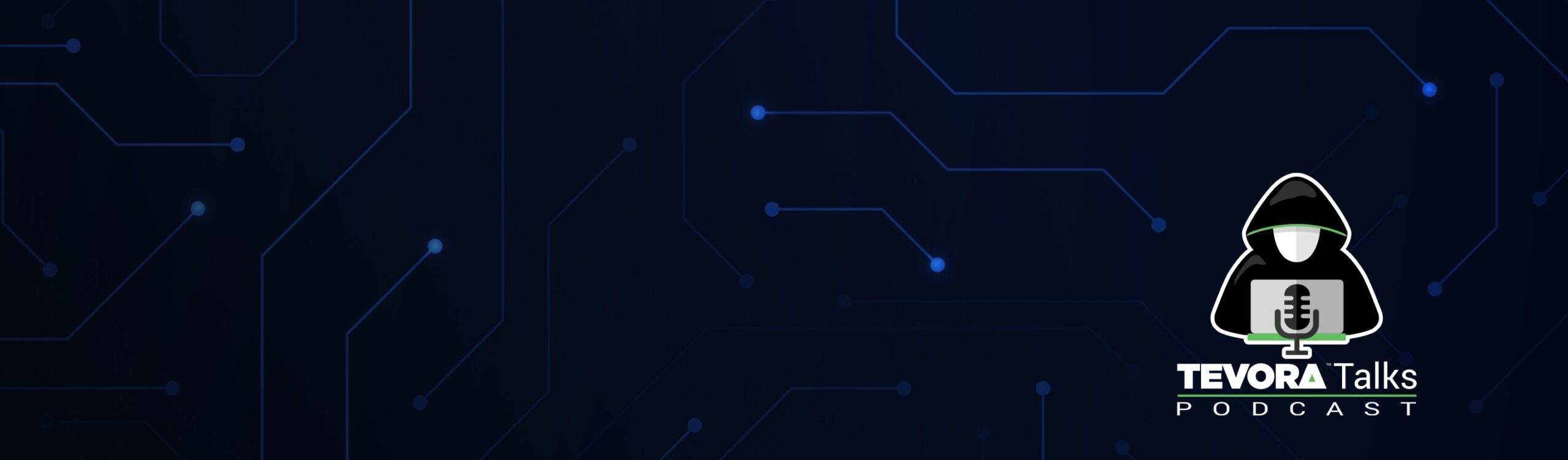 Tevora Talks podcast